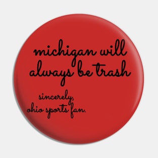 Michigan will always be trash Pin