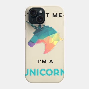 Trust Me I'm A Unicorn Shirt Phone Case