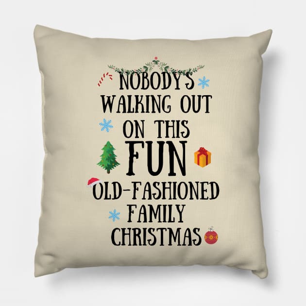 Nobodys Walking Out On This Fun Old-Fashioned Family Christmas Pillow by Zen Cosmos Official