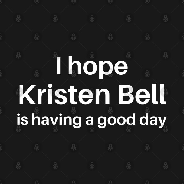 I hope Kristen Bell is having a good day by thegoldenyears