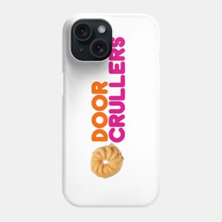 Door Crullers Phone Case