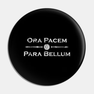 Ora Pacem Para Bellum Pin