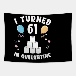 I Turned 61 In Quarantine Tapestry