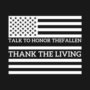 Memorial day, Honor the fallen thank the living Memorial Day 2022 T-Shirt