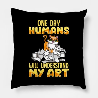 Cute Cat One Day Humans Will Understand My Art Pillow