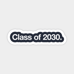 Class of 2030. Magnet