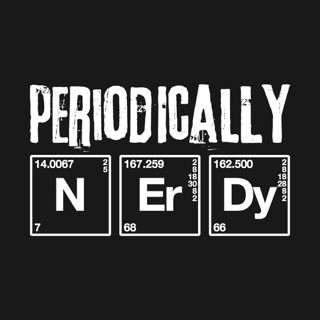 Periodically Nerdy Chemistry by hanespace