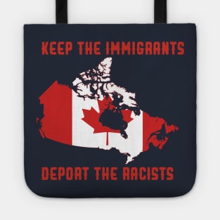 KEEP THE IMMIGRANTS DEPORT THE RACISTS Tote