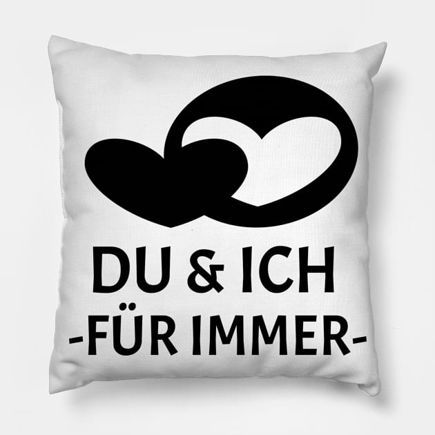 Du und Ich für immer Pillow by FromBerlinGift