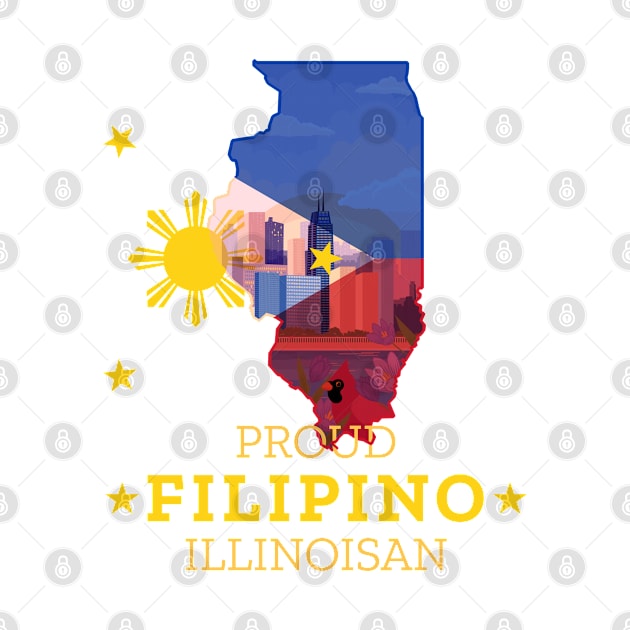Proud Filipino Illinoisan - Illinois State Pride by Family Heritage Gifts
