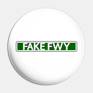 Fake Fwy Street Sign Pin