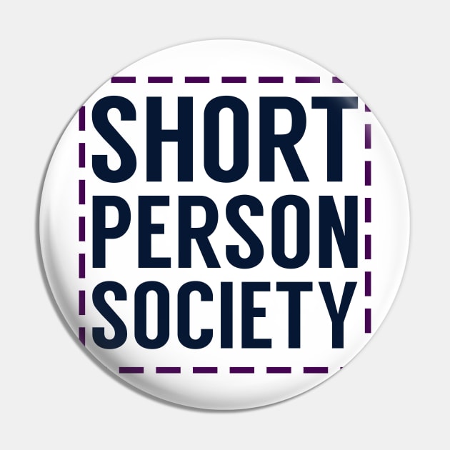 Short Person Society Pin by giovanniiiii