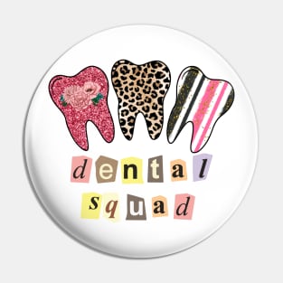Dental Squad Pin