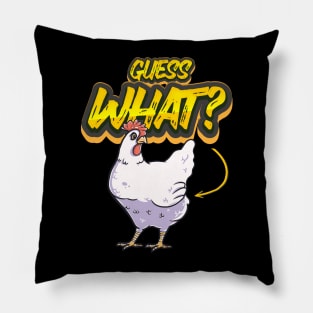 Funny Guess What Chicken shirt for women men kids Pillow