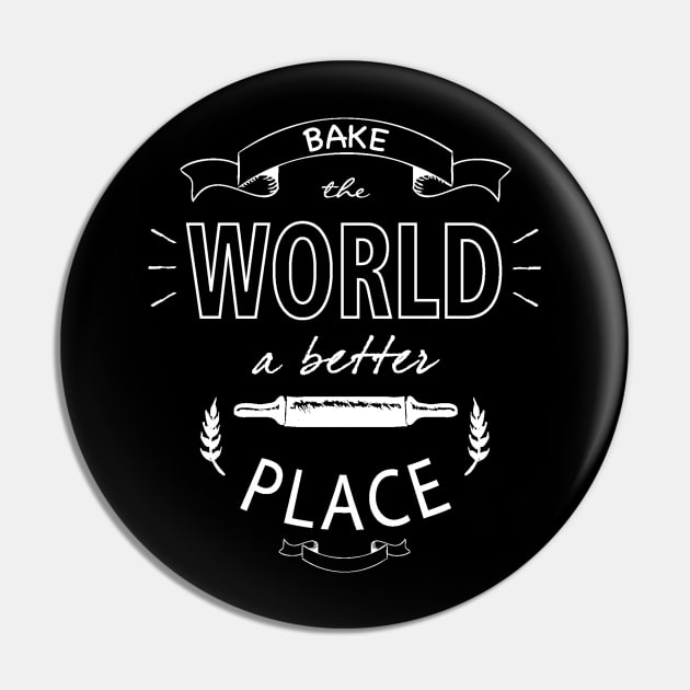Bake the world a better place Pin by Live Together