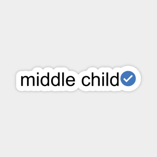 Verified Middle Child (Black Text) Magnet