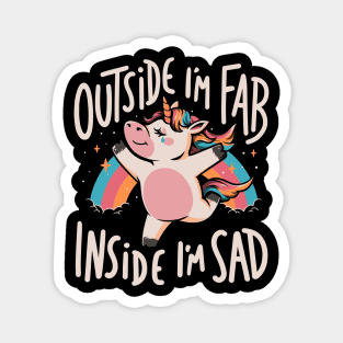 Fab and Sad - Funny Unicorn Sarcasm Rainbow Gift Magnet