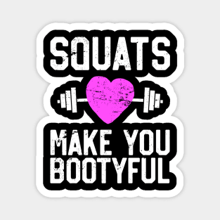 Squats Make You Bootyful Magnet