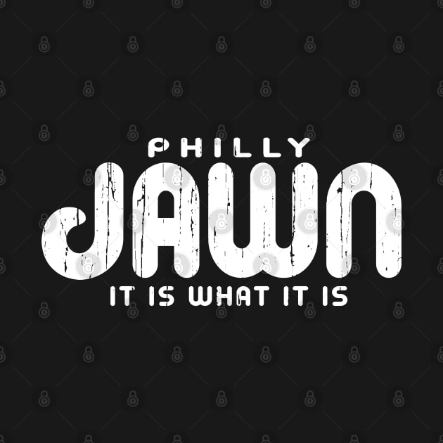 Vintage Funny PHILLY JAWN IT IS WHAT IT IS Philadelphia Fan Favorite by TeeCreations