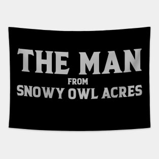 The Man From Snowy Owl Tapestry