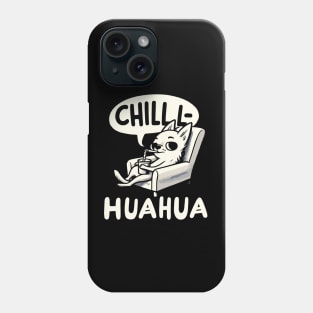 Chillhuahua Chihuahua (Back Print) Phone Case