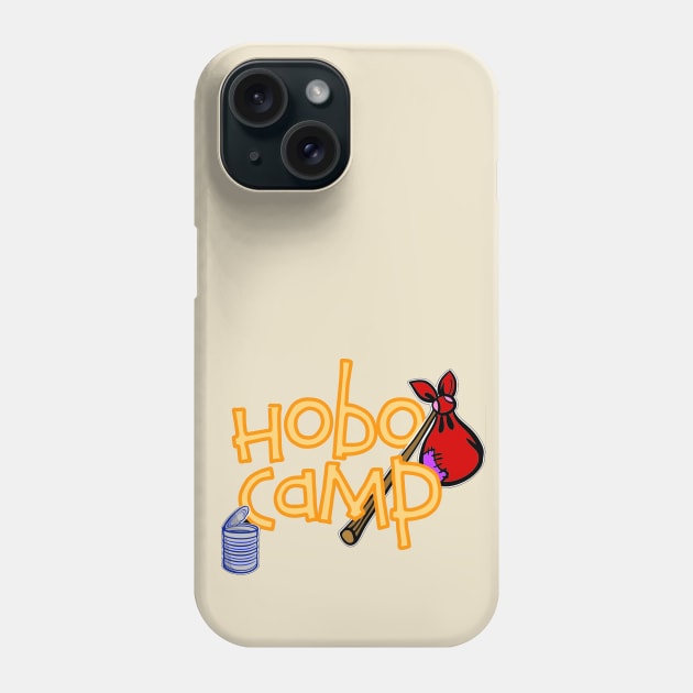 Hobo Camp Phone Case by Show OFF Your T-shirts!™