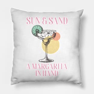 Sun Sand Margarita in Hand Summer Vibes Beach Life Novelty Gift Pillow