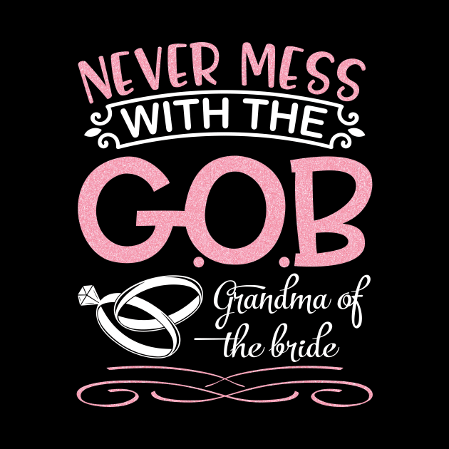 Never Mess With The Grandma Of The Bride Groom Married Day by joandraelliot