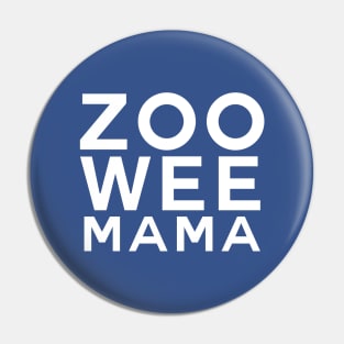 Zoo Wee Mama Pin