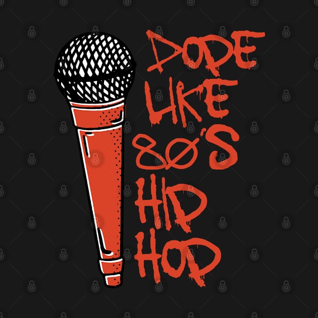 Dope Like 80's Hip Hop Rap Music Party Love 80s Mens Womens by pipsmerch