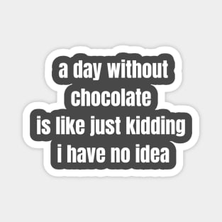 chocolate lover Magnet