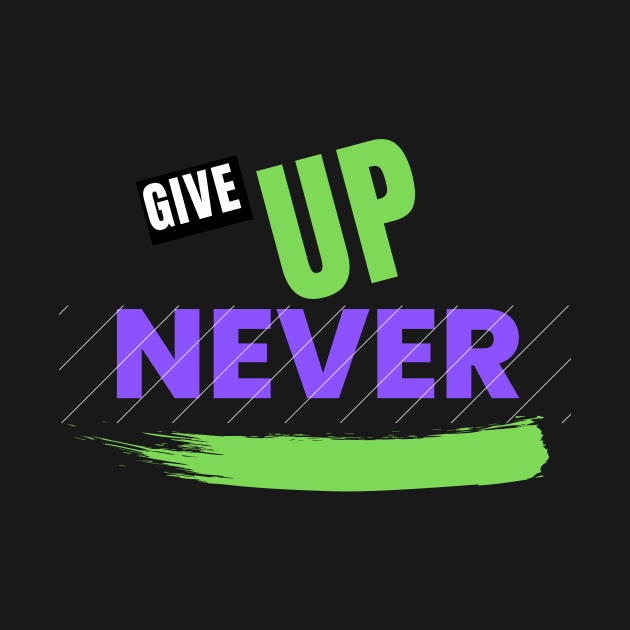 Give Up Never by Shirty Star