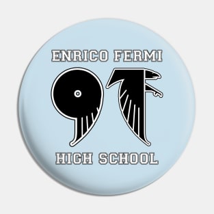 Enrico Fermi Class of 97 Pin