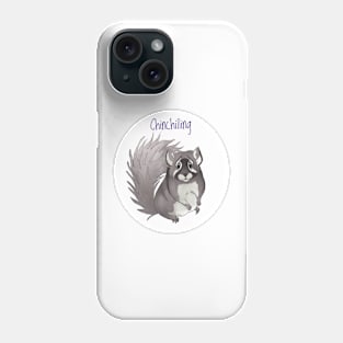 Chinchilling Phone Case