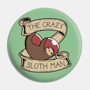 Crazy Sloth Man Tattoo Pin