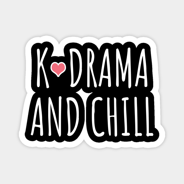 K-Drama and chill Magnet by LunaMay