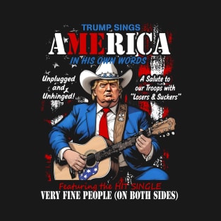 Funny Anti-Trump Country Music Fan Trump Sings America Tour Shirt T-Shirt