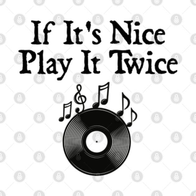 If it's nice Play it twice by  hal mafhoum?