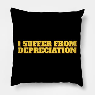 Accountant Funny I Suffer From Depreciation Pillow