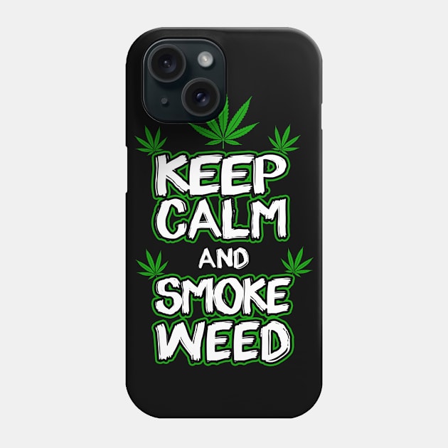 Keep calm and smoke weed Phone Case by Streetwear KKS