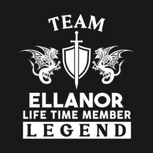 Ellanor Name T Shirt - Ellanor Life Time Member Legend Gift Item Tee T-Shirt