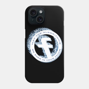 May The Algorithms Be Ever In Your Favor Phone Case