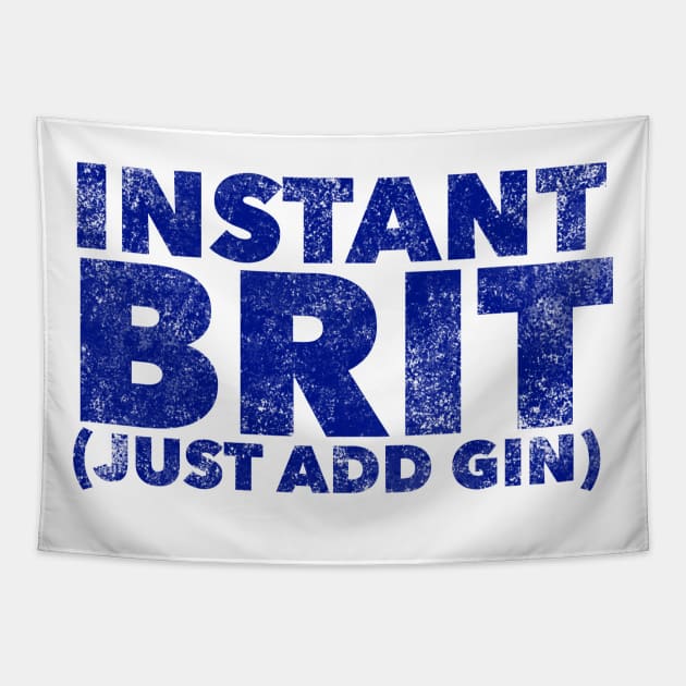 Instant Brit Just Add Gin Tapestry by MessageOnApparel