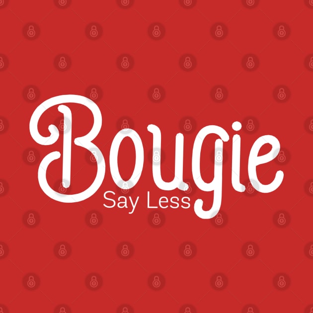 Bougie Say Less by Best Bougie Life