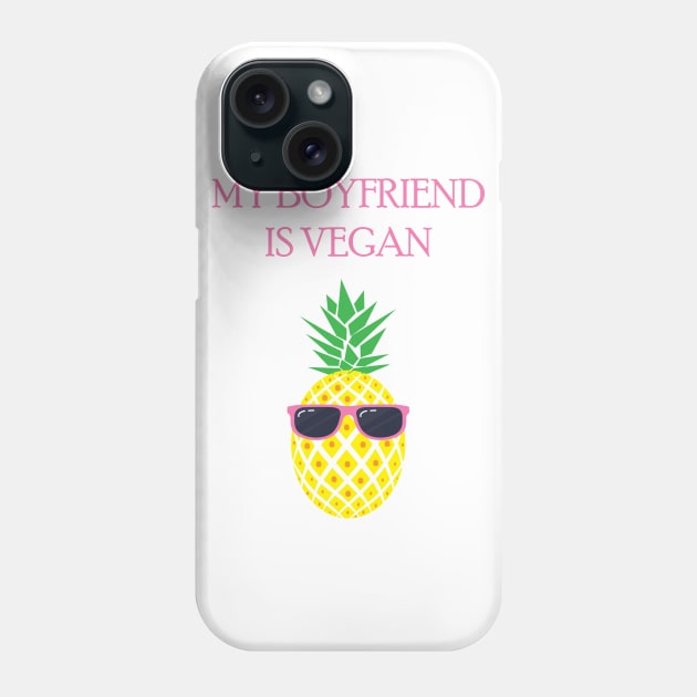 My Boyfriend Is Vegan Phone Case by JevLavigne