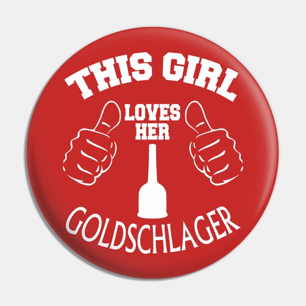 This girl loves her goldschlager Pin by Mounika