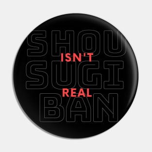 Shou Sugi Ban Isn't Real Pin