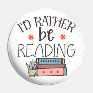 I'd rather be reading World Book Day for Book Lovers Library Reading Pin