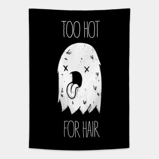 Too Hot For Hair Tapestry