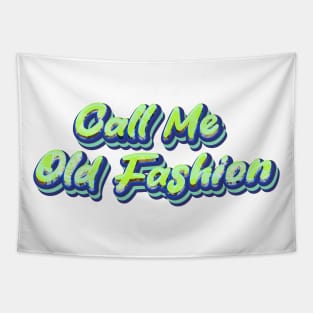 Call Me Old Fashion | Shiny Cash Money Typography Tapestry